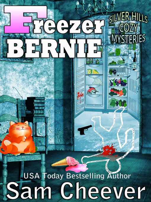 Title details for Freezer Bernie by Sam Cheever - Available